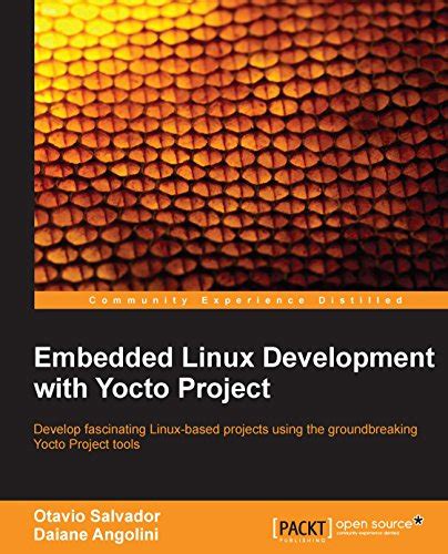 Embedded linux development with yocto project pdf download